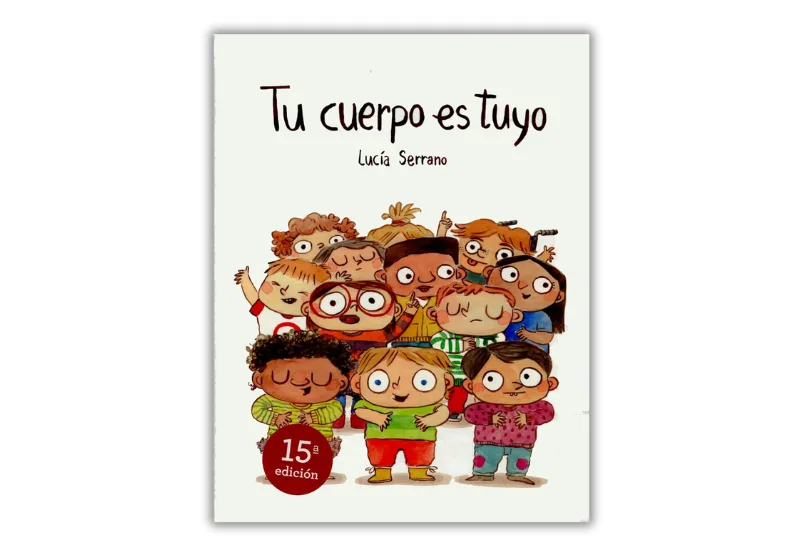 Tu Cuerpo es Tuyo: un cuento infantil sobre límites y consentimiento