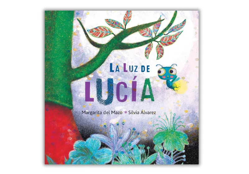 La Luz de Lucía: cuento infantil sobre autoestima y valores para niños de 3 a 6 años