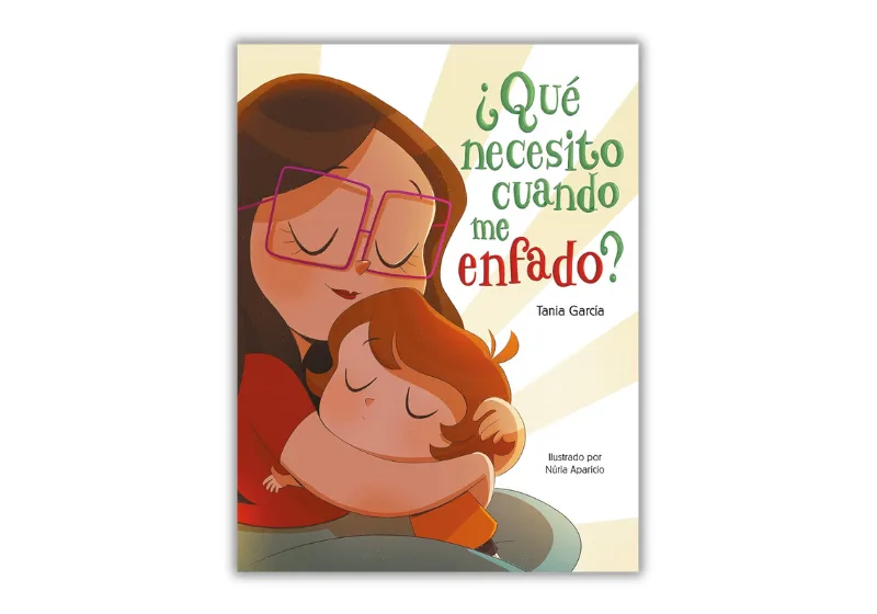 ¿Qué necesito cuando me enfado? Un libro clave sobre emociones para niños desde 3 años