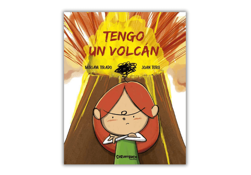 Libro Tengo un Volcán, imprescindible para gestionar la rabia en niños de 3 a 6 años