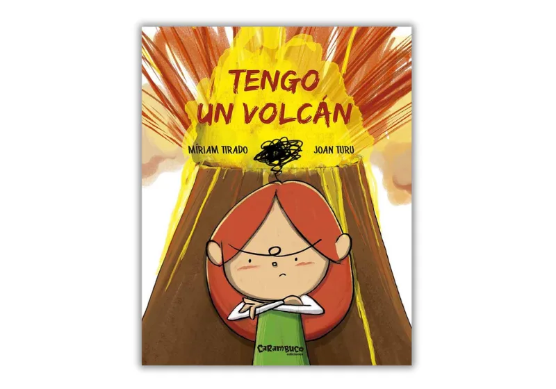 Libro Tengo un Volcán, imprescindible para gestionar la rabia en niños de 3 a 6 años