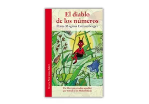 Portada del libro El diablo de los números de Hans Magnus Enzensberger, una historia matemática para niños y jóvenes que hace las matemáticas fáciles y divertidas