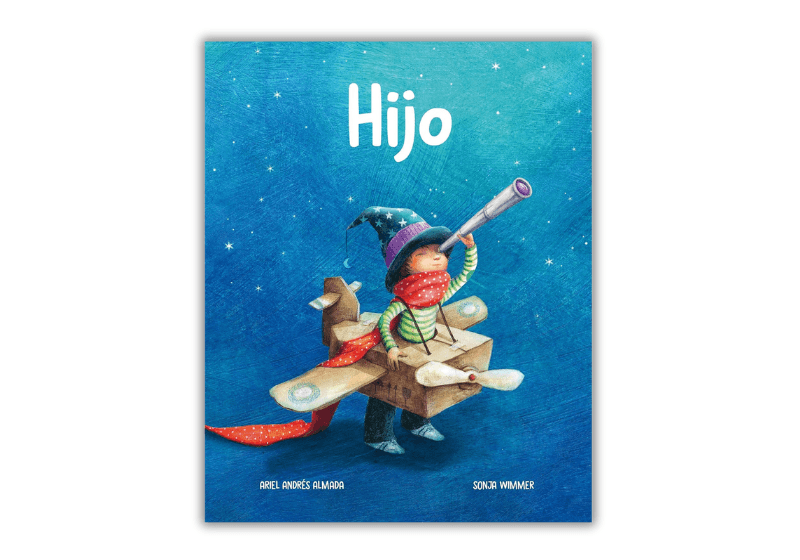 Portada del libro Hijo de Ariel Andrés Almada, una historia emotiva sobre el amor y la conexión entre padres e hijos, con ilustraciones de Sonja Wimmer