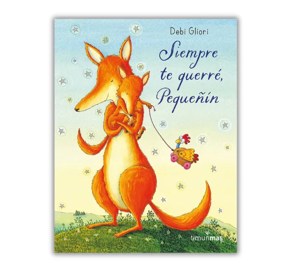 Portada del libro infantil "Siempre te querré, pequeñín" de Debi Gliori, con una ilustración de un zorro abrazando a su cría bajo un cielo estrellado.