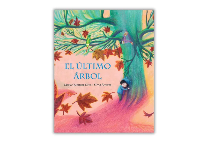El Último Árbol: Un Cuento para Cuidar el Planeta