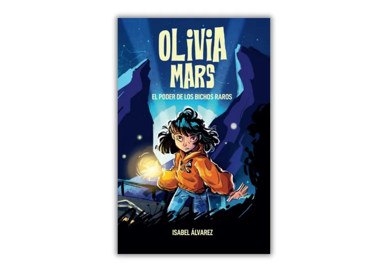 Olivia Mars. El poder de los bichos raros