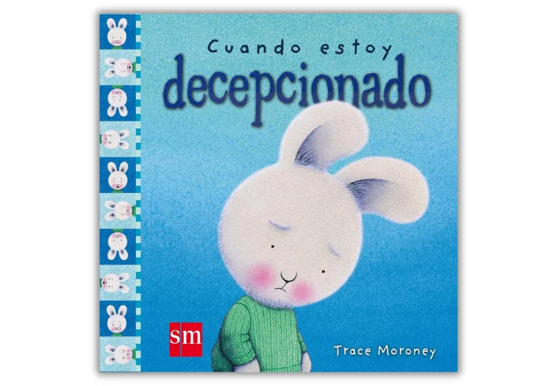 Cuando estoy decepcionado: un cuento infantil sobre la gestion de emociones (ideal para trabajar la decepción con niños)