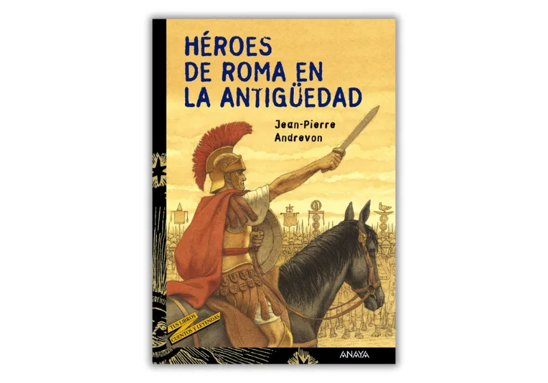 Héroes de Roma en la Antigüedad: una forma divertida de empezar con la historia