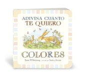 Ver en Amazon Portada del libro Adivina cuánto te quiero Colores, con el conejito aprendiendo sobre los colores con la ayuda de su papá