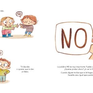 Ilustraciones del libro Tu cuerpo es tuyo de Lucía Serrano, mostrando a niños aprendiendo a decir "no" y a decidir si quieren dar o recibir abrazos y besos. El mensaje enseña sobre la importancia de poner límites y el poder de la palabra "NO"