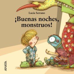 Ver en Amazon Portada del libro ¡Buenas noches, monstruos!, de Lucía Serrano
